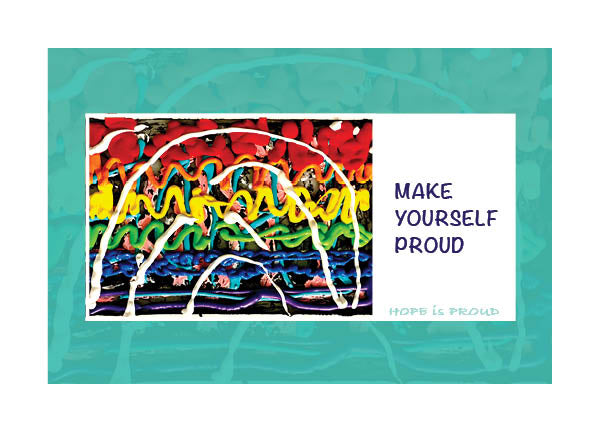 MAKE YOURSELF PROUD Greeting Card w/Env