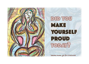 MAKE YOURSELF PROUD Greeting Card w/Env