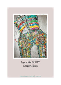 I GOT A LITTLE BOOTY IN AUSTIN, TEXAS Greeting Card w/Env