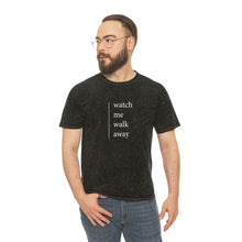 Load image into Gallery viewer, WATCH ME WALK AWAY Unisex Mineral Wash T-Shirt