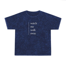 Load image into Gallery viewer, WATCH ME WALK AWAY Unisex Mineral Wash T-Shirt