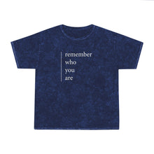 Load image into Gallery viewer, REMEMBER WHO YOU ARE - by sheriHOPE -  Unisex Mineral Wash T-Shirt