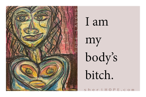 I am my body's bitch. PHOTO MAGNET