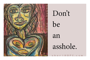 Don't be an asshole. PHOTO MAGNET