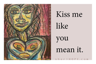 Kiss me like you mean it. PHOTO MAGNET