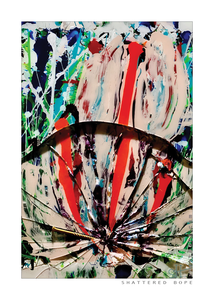 SHATTERED HOPE - 5x7 Art Print14