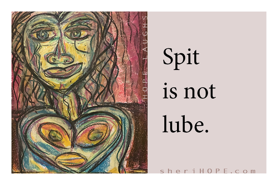 Spit is not lube. PHOTO MAGNET