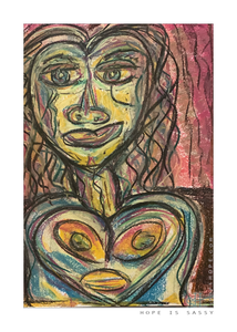 HOPE IS SASSY - 5x7 Art Print